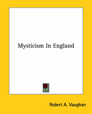Mysticism in England by Robert A. Vaughan image