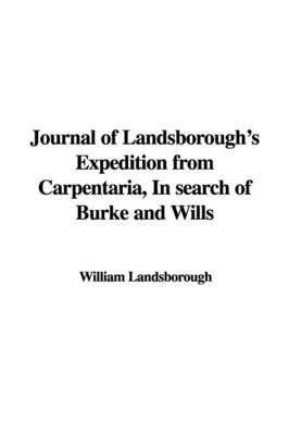 Journal of Landsborough's Expedition from Carpentaria, in Search of Burke and Wills by William Landsborough image