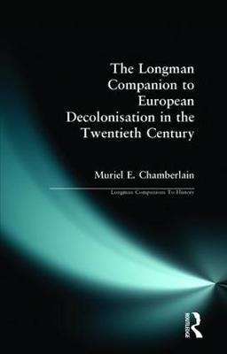 Longman Companion to European Decolonisation in the Twentieth Century by Muriel E. Chamberlain image