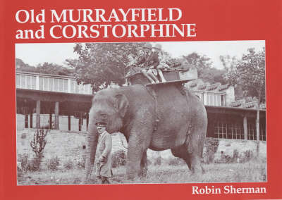 Old Murrayfield and Corstorphine on Paperback by Robin Sherman