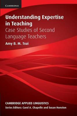 Understanding Expertise in Teaching by Amy B.M. Tsui image