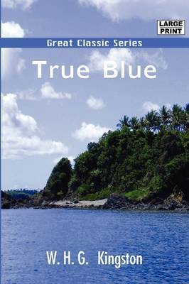 True Blue by W.H.G Kingston image