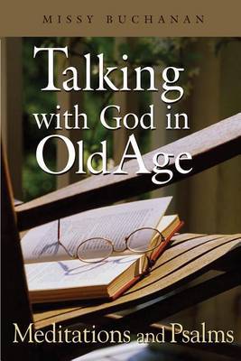 Talking with God in Old Age by Missy Buchanan image