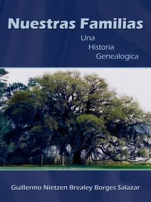 Nuestras Familias by Guillermo Nietzen Brealey Borge Salazar image