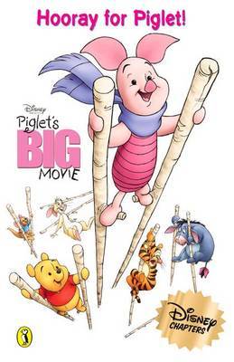 Piglet's Big Movie Chapter Book: Hooray for Piglet on Paperback by Walt Disney