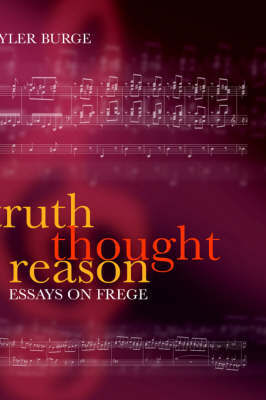 Truth, Thought, Reason by Tyler Burge image