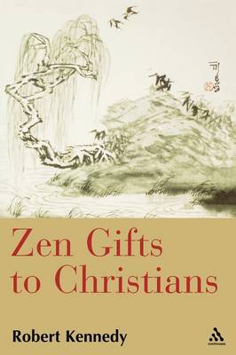 Zen Gifts to Christians by Robert E. Kennedy image
