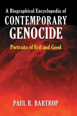 A Biographical Encyclopedia of Contemporary Genocide by Paul R Bartrop image