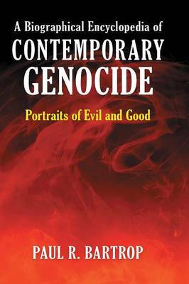 A Biographical Encyclopedia of Contemporary Genocide image