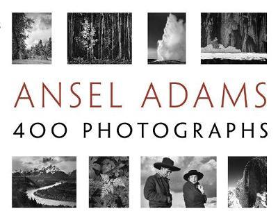 Ansel Adams' 400 Photographs by Ansel Adams