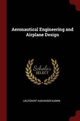Aeronautical Engineering and Airplane Design by Lieutenant Alexander Klemin image