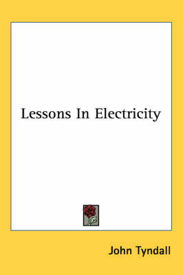 Lessons in Electricity by John Tyndall image