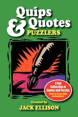 Quips & Quotes Puzzlers by Jack Ellison