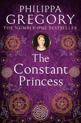 The Constant Princess (Tudor Series #4) by Philippa Gregory image