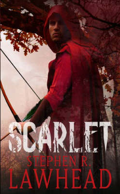 Scarlet on Hardback by Stephen Lawhead