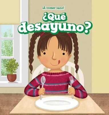 Qu Desayuno? / What Do I Eat for Breakfast? by Sara Stiles image