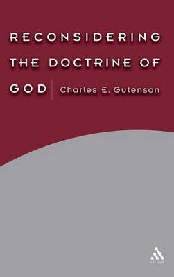 Reconsidering the Doctrine of God by Charles E. Gutenson image