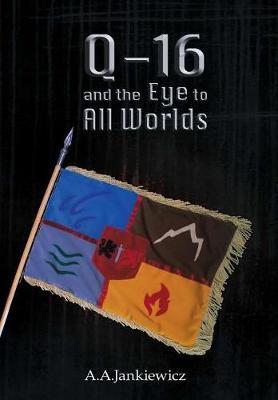 Q-16 and the Eye to All Worlds by A.A. Jankiewicz image