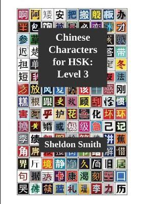Chinese Characters for Hsk, Level 3 by Sheldon Smith image