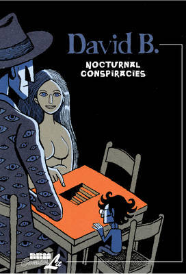 Nocturnal Conspiracies: Nineteen Dreams on Paperback by David B