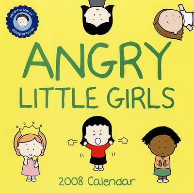 Angry Little Girls 2008 Wall Calendar: 2008 by Lela Lee image