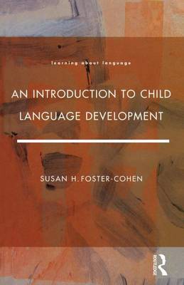 An Introduction to Child Language Development by Susan H.Foster- Cohen image