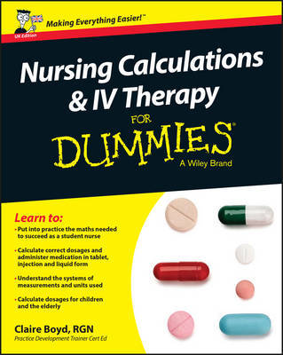 Nursing Calculations and IV Therapy For Dummies - UK by Claire Boyd image