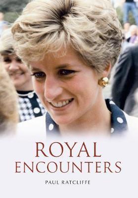 Royal Encounters by Paul Ratcliffe image