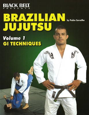 Brazilian Jujutsu Vol 1: Gi Techniques by Pedro Carvalho image