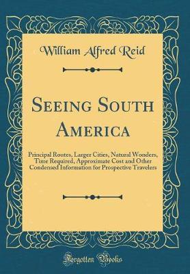 Seeing South America by William Alfred Reid image
