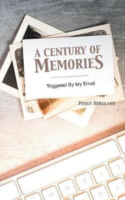 A Century of Memories by PEGGY BERGLAND image