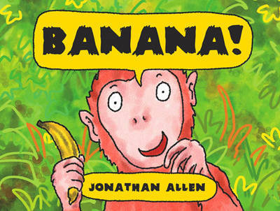 Banana! on Paperback by Jonathan Allen