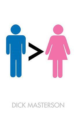 Men Are Better Than Women by Dick Masterson image