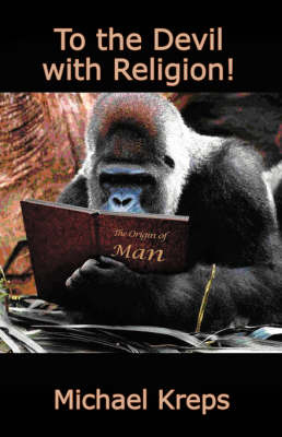 To the Devil with Religion! by M Kreps image