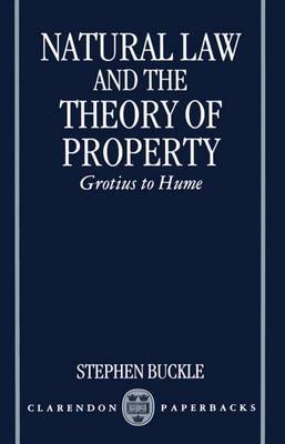 Natural Law and the Theory of Property by Stephen Buckle image