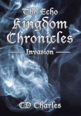 The Echo Kingdom Chronicles by CD Charles image