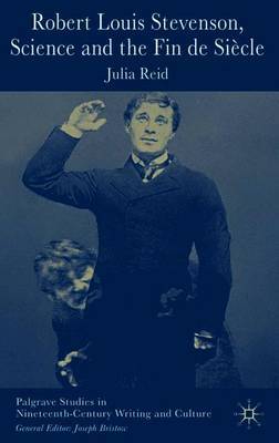 Robert Louis Stevenson, Science, and the Fin de Siecle by Julia Reid image