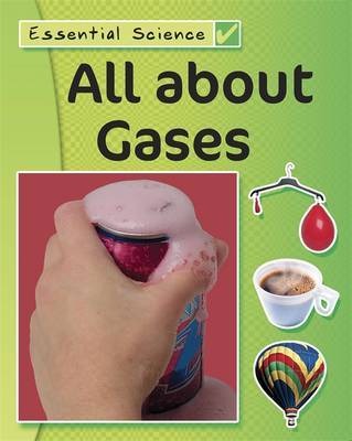 Essential Science: All About Gases on Hardback by Peter Riley