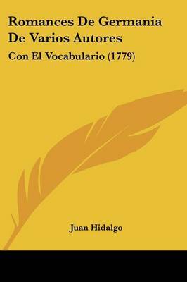 Romances de Germania de Varios Autores: Con El Vocabulario (1779) by Juan Hidalgo image