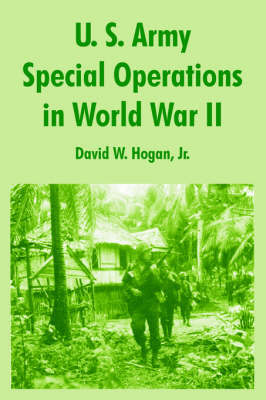 U. S. Army Special Operations in World War II by David W Hogan image