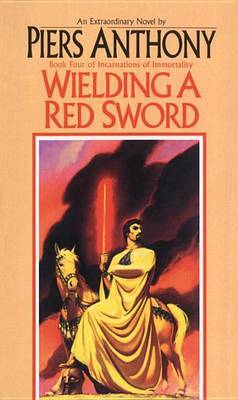 Wielding a Red Sword (Incarnations of Immortality #4) by Piers Anthony image