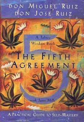 The Fifth Agreement by Don Miguel Ruiz