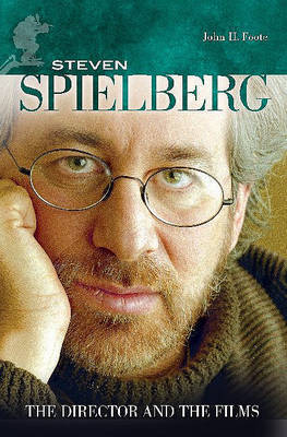 Steven Spielberg on Hardback by John H Foote