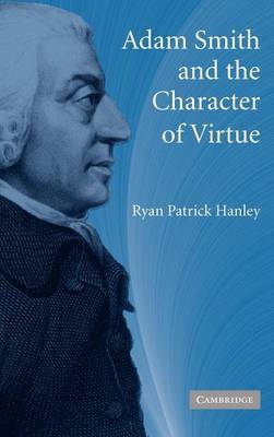 Adam Smith and the Character of Virtue by Ryan Patrick Hanley image