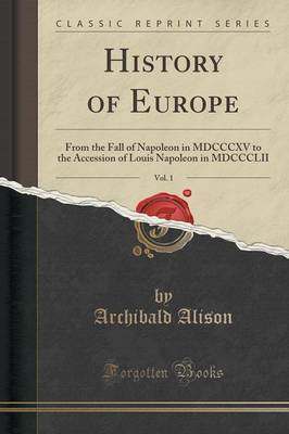 History of Europe, Vol. 1 by Archibald Alison