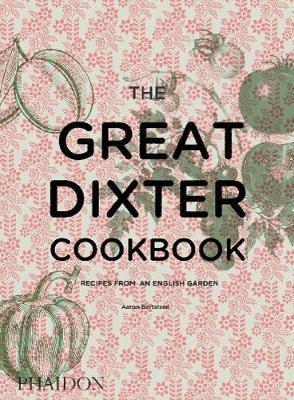 The Great Dixter Cookbook on Hardback by Aaron Bertelsen