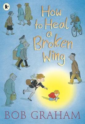 How to Heal a Broken Wing by Bob Graham image