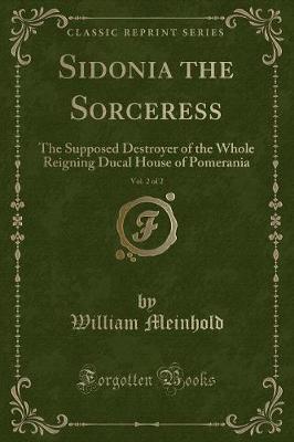 Sidonia the Sorceress, Vol. 2 of 2 by William Meinhold image