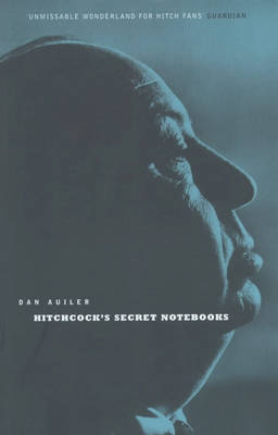 Hitchcock's Secret Notebooks on Paperback by Dan Auiler