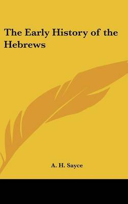 The Early History of the Hebrews by A.H. Sayce image